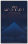 Four Mountains -  Encountering God in the Bible from Eden to Zion